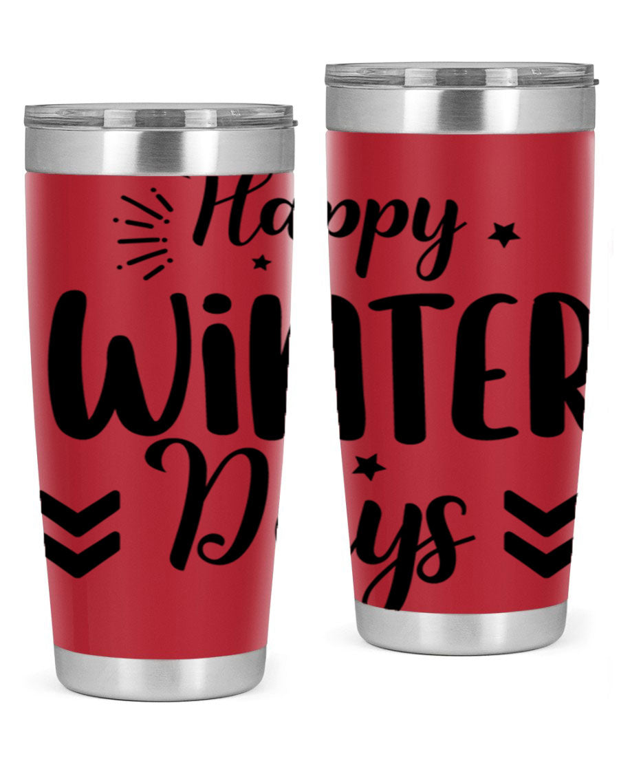 Happy Winter Days131# 20oz Tumbler made of stainless steel with a festive winter design, featuring a drink-thru lid.