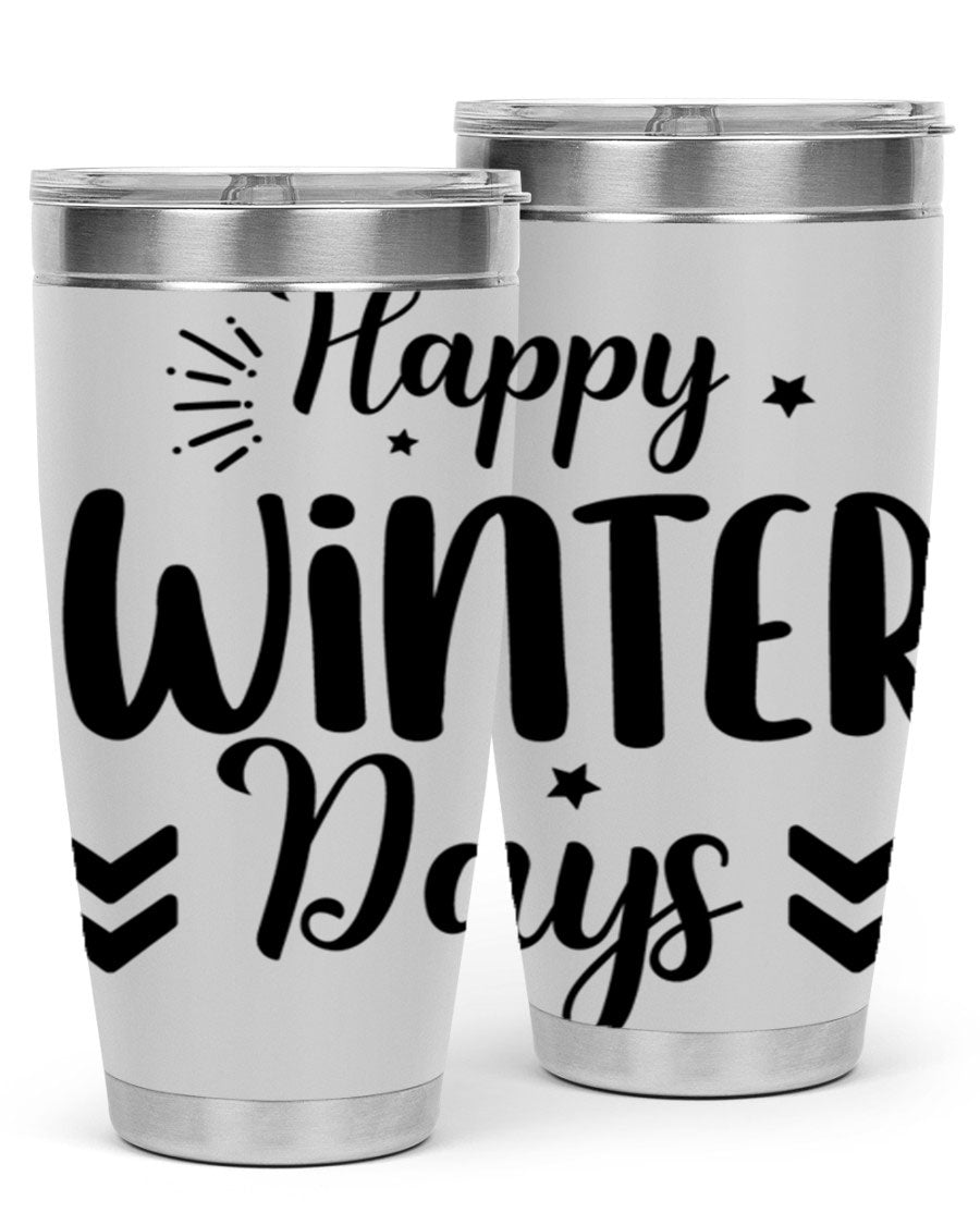 Happy Winter Days131# 20oz Tumbler made of stainless steel with a festive winter design, featuring a drink-thru lid.