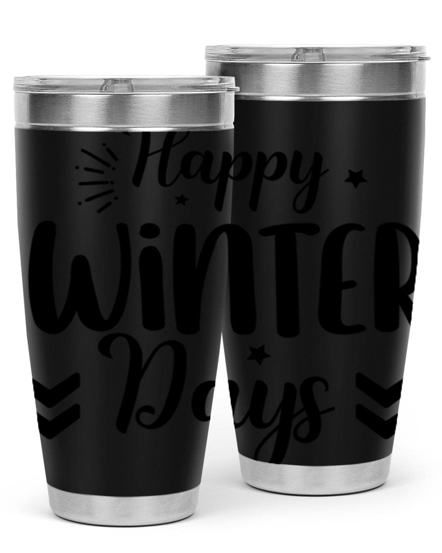 Happy Winter Days131# 20oz Tumbler made of stainless steel with a festive winter design, featuring a drink-thru lid.