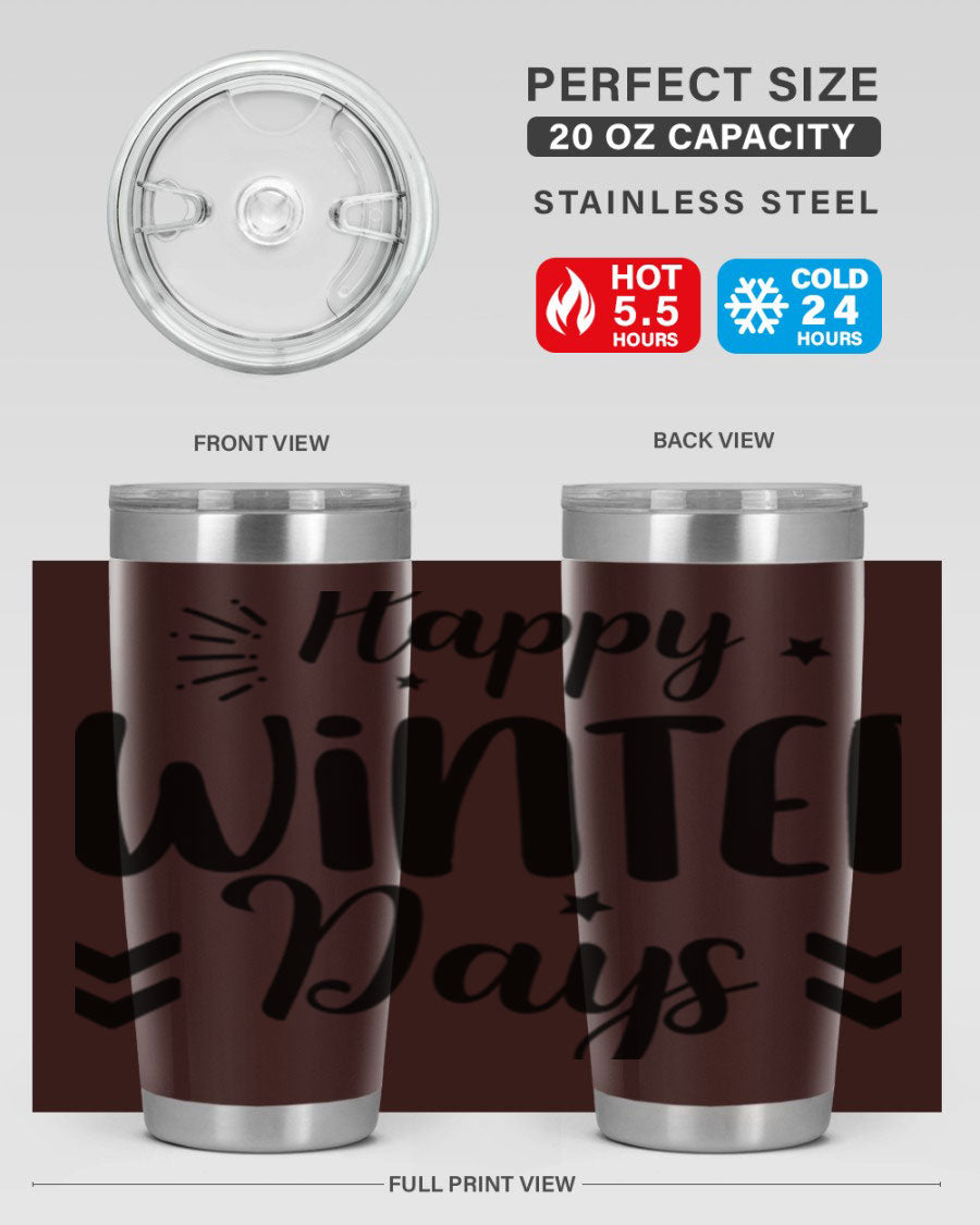 Happy Winter Days131# 20oz Tumbler made of stainless steel with a festive winter design, featuring a drink-thru lid.