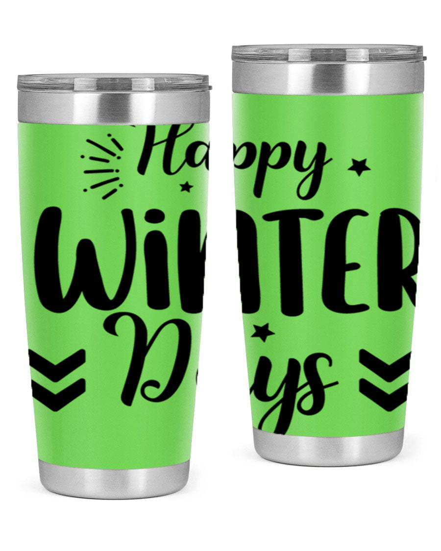 Happy Winter Days131# 20oz Tumbler made of stainless steel with a festive winter design, featuring a drink-thru lid.