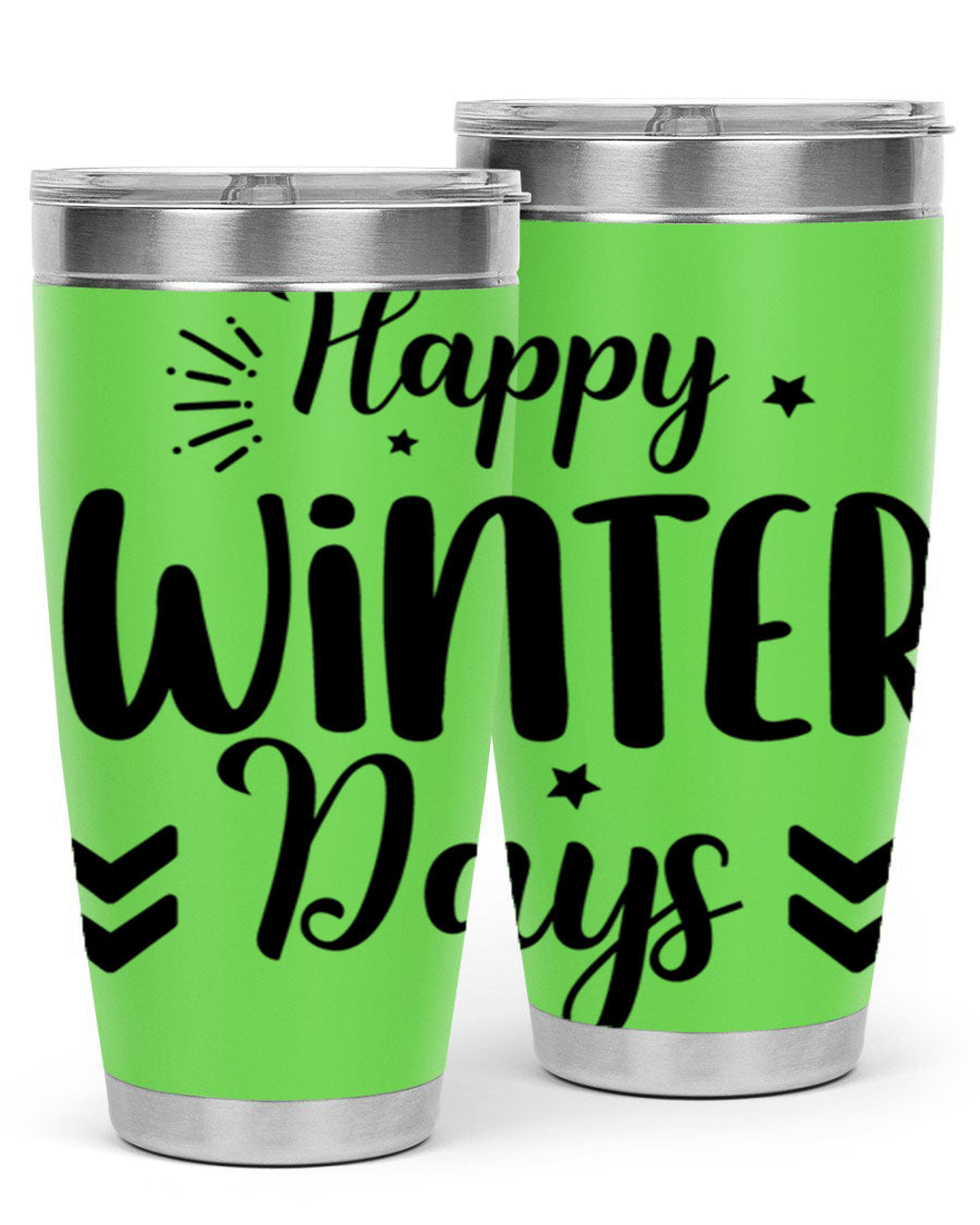 Happy Winter Days131# 20oz Tumbler made of stainless steel with a festive winter design, featuring a drink-thru lid.