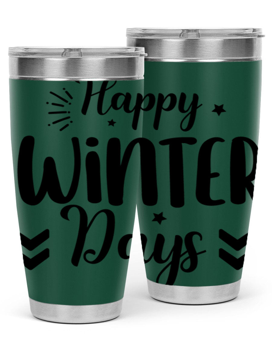 Happy Winter Days131# 20oz Tumbler made of stainless steel with a festive winter design, featuring a drink-thru lid.