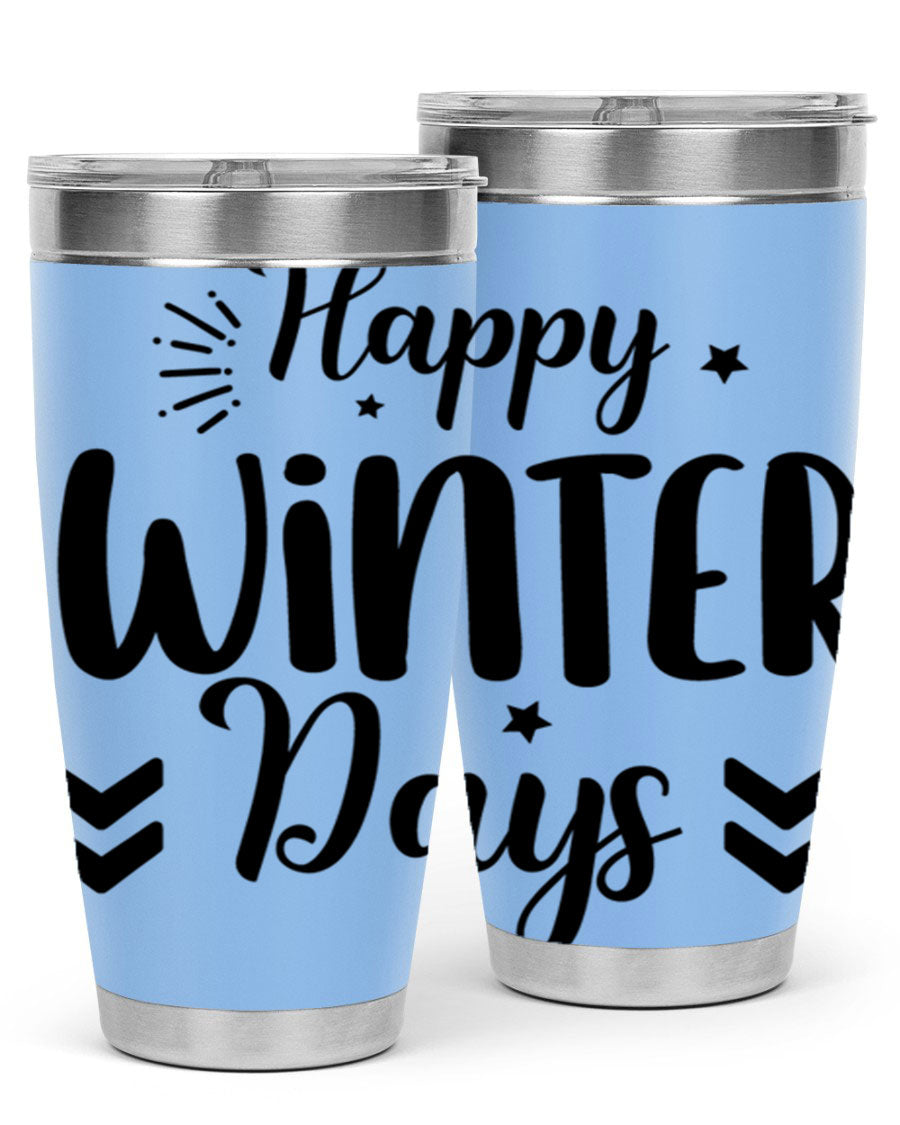 Happy Winter Days131# 20oz Tumbler made of stainless steel with a festive winter design, featuring a drink-thru lid.
