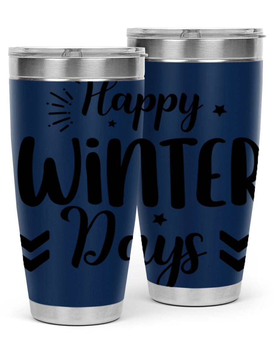 Happy Winter Days131# 20oz Tumbler made of stainless steel with a festive winter design, featuring a drink-thru lid.