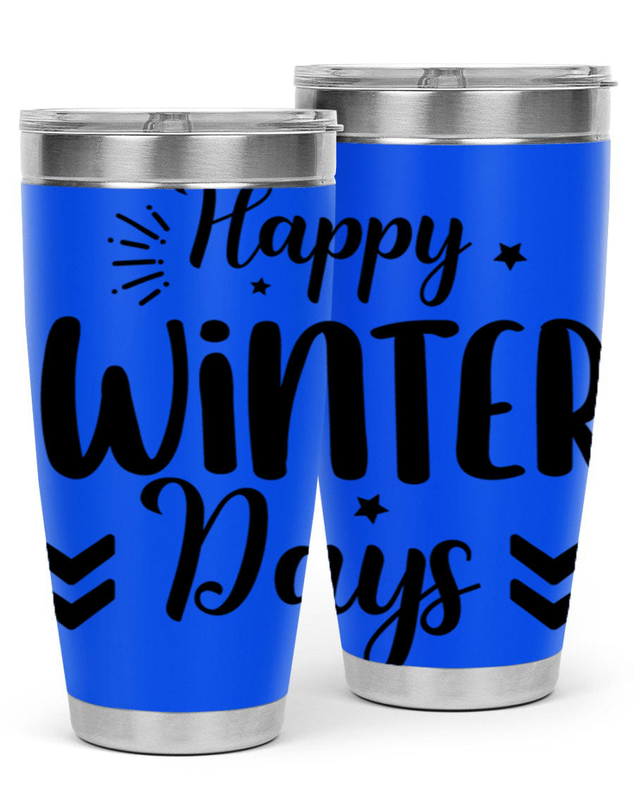 Happy Winter Days131# 20oz Tumbler made of stainless steel with a festive winter design, featuring a drink-thru lid.