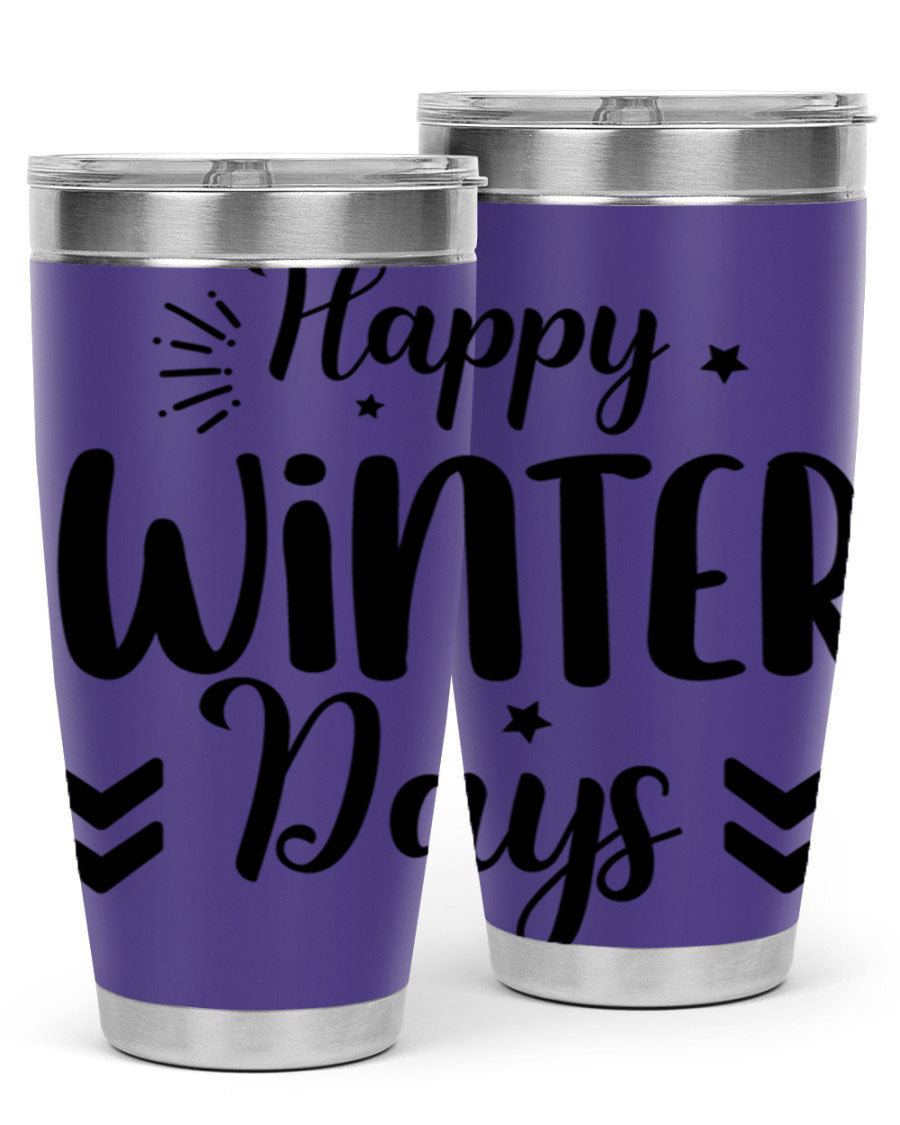 Happy Winter Days131# 20oz Tumbler made of stainless steel with a festive winter design, featuring a drink-thru lid.