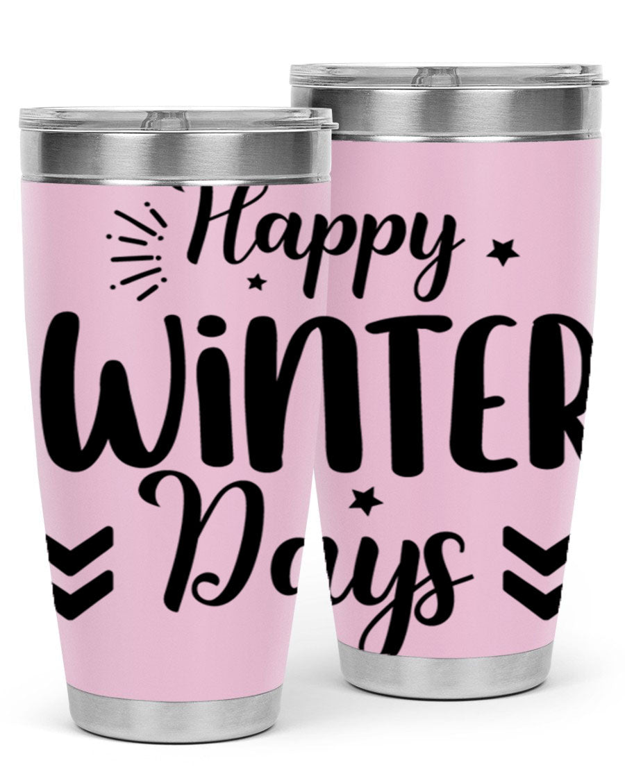 Happy Winter Days131# 20oz Tumbler made of stainless steel with a festive winter design, featuring a drink-thru lid.