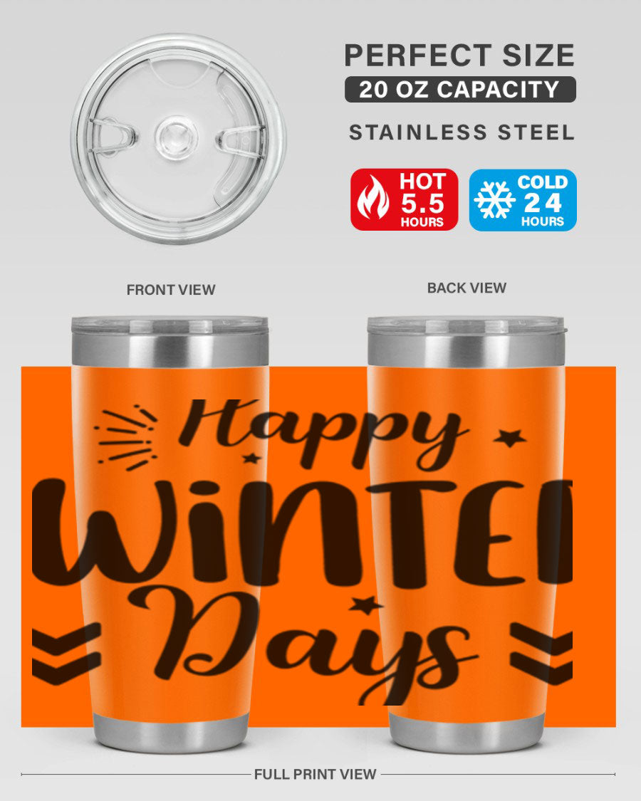 Happy Winter Days131# 20oz Tumbler made of stainless steel with a festive winter design, featuring a drink-thru lid.