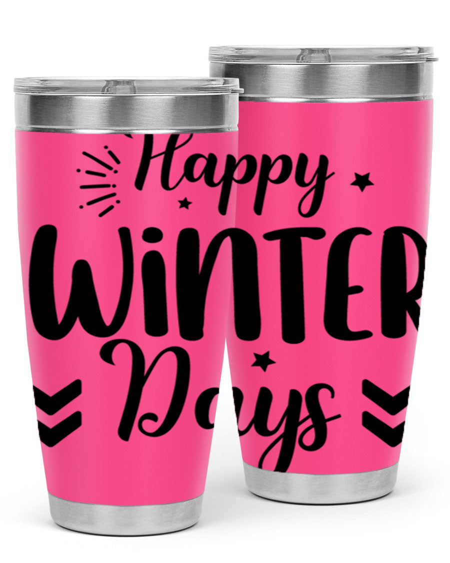 Happy Winter Days131# 20oz Tumbler made of stainless steel with a festive winter design, featuring a drink-thru lid.