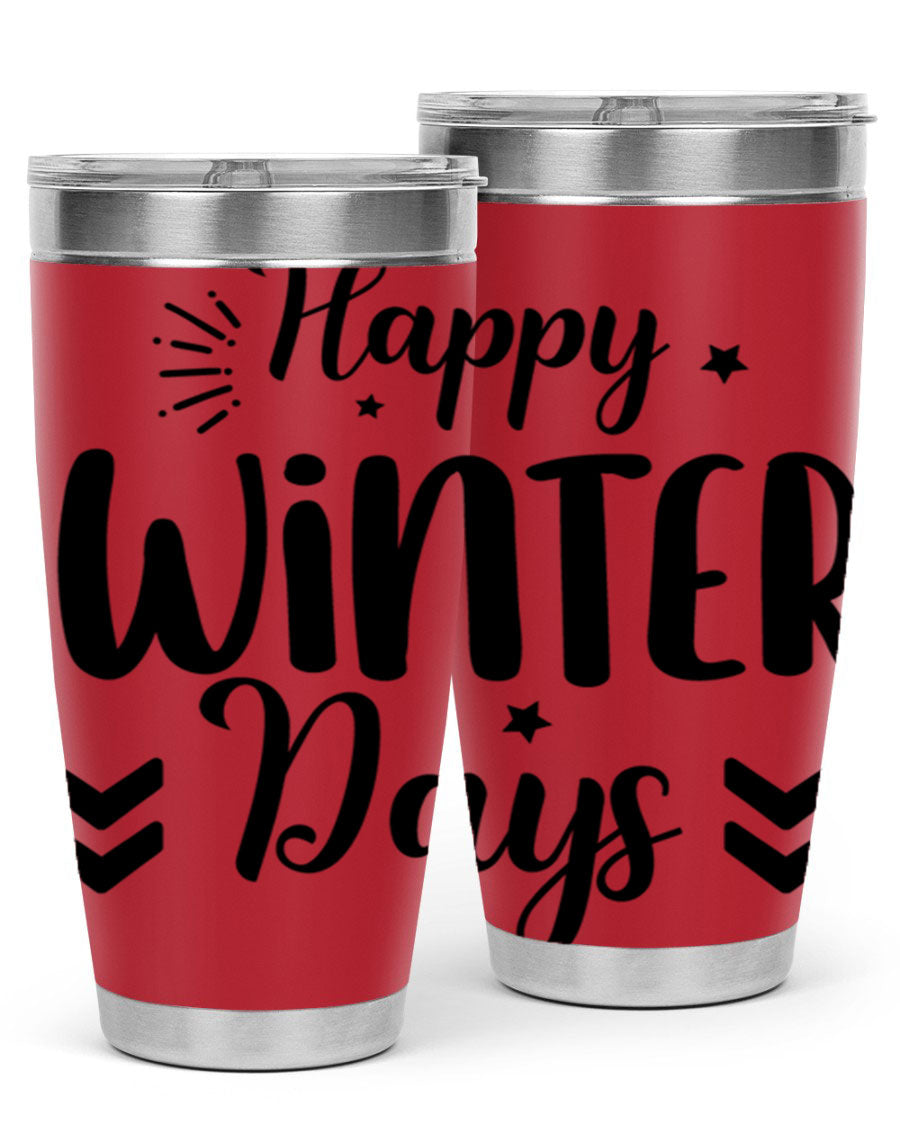 Happy Winter Days131# 20oz Tumbler made of stainless steel with a festive winter design, featuring a drink-thru lid.