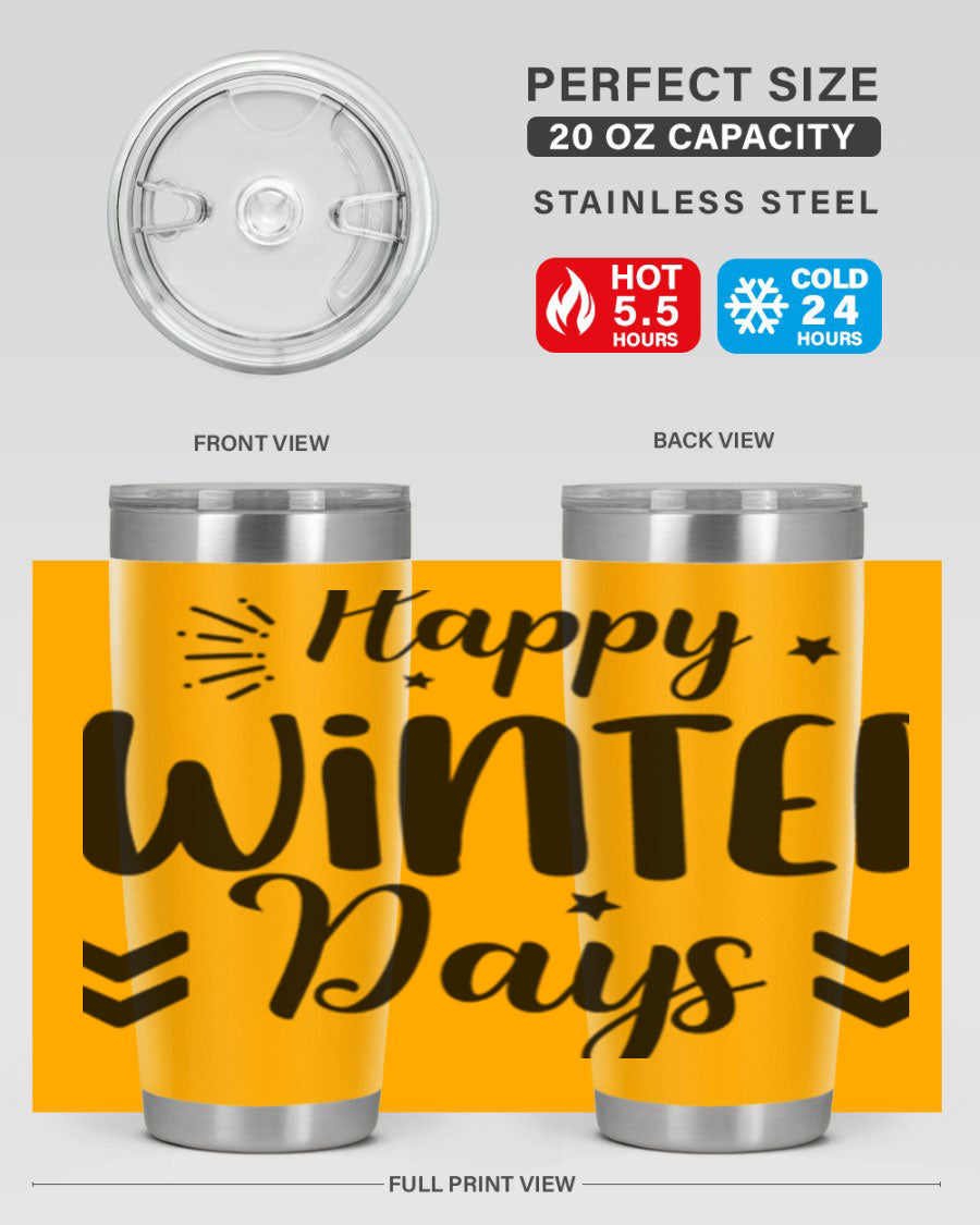 Happy Winter Days131# 20oz Tumbler made of stainless steel with a festive winter design, featuring a drink-thru lid.