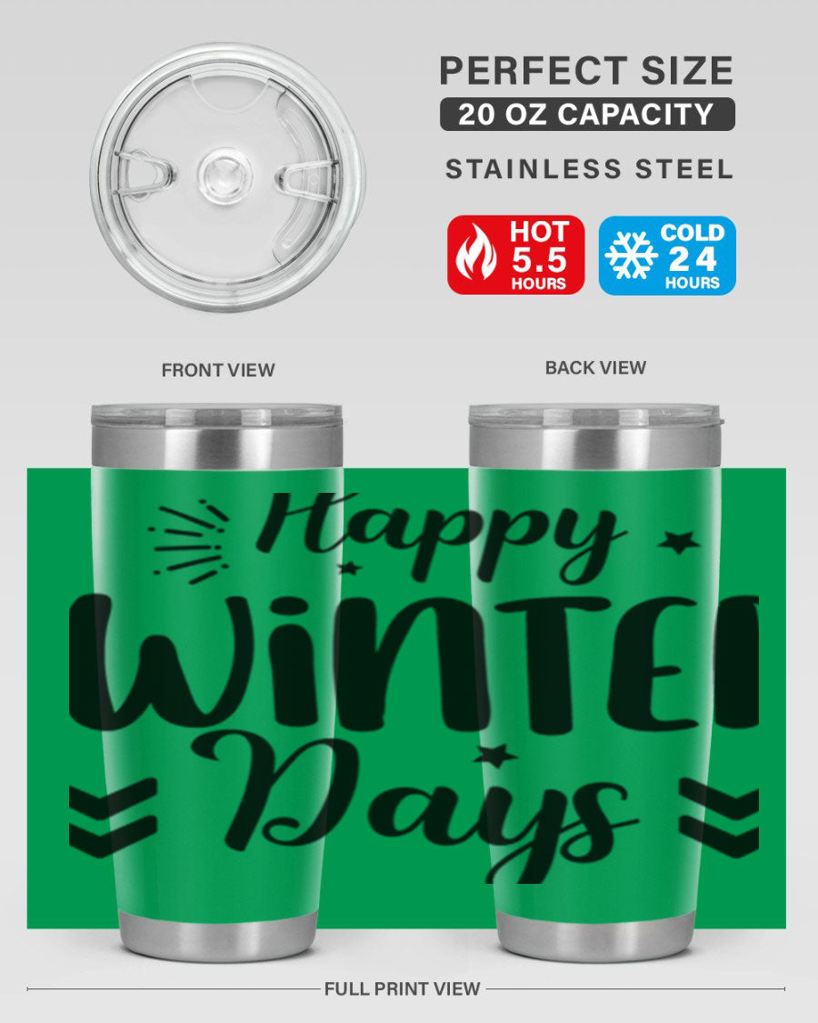 Happy Winter Days131# 20oz Tumbler made of stainless steel with a festive winter design, featuring a drink-thru lid.