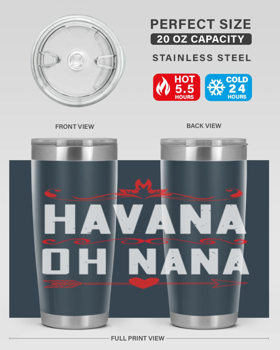 HAVANA oh nana 26# Tumbler, a stylish 20oz stainless steel tumbler with double wall vacuum insulation and a drink-thru lid.