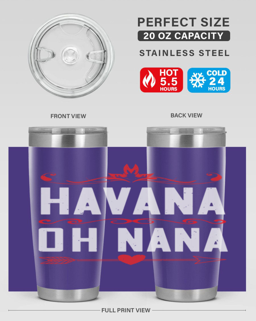 HAVANA oh nana 26# Tumbler, a stylish 20oz stainless steel tumbler with double wall vacuum insulation and a drink-thru lid.