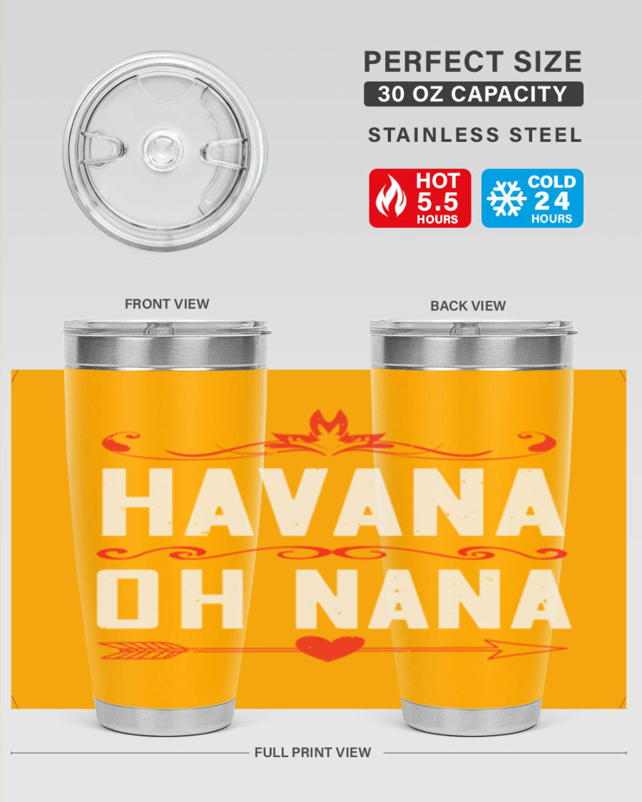 HAVANA oh nana 26# Tumbler, a stylish 20oz stainless steel tumbler with double wall vacuum insulation and a drink-thru lid.