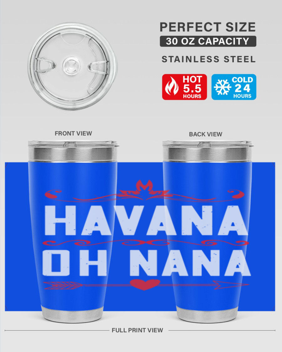 HAVANA oh nana 26# Tumbler, a stylish 20oz stainless steel tumbler with double wall vacuum insulation and a drink-thru lid.