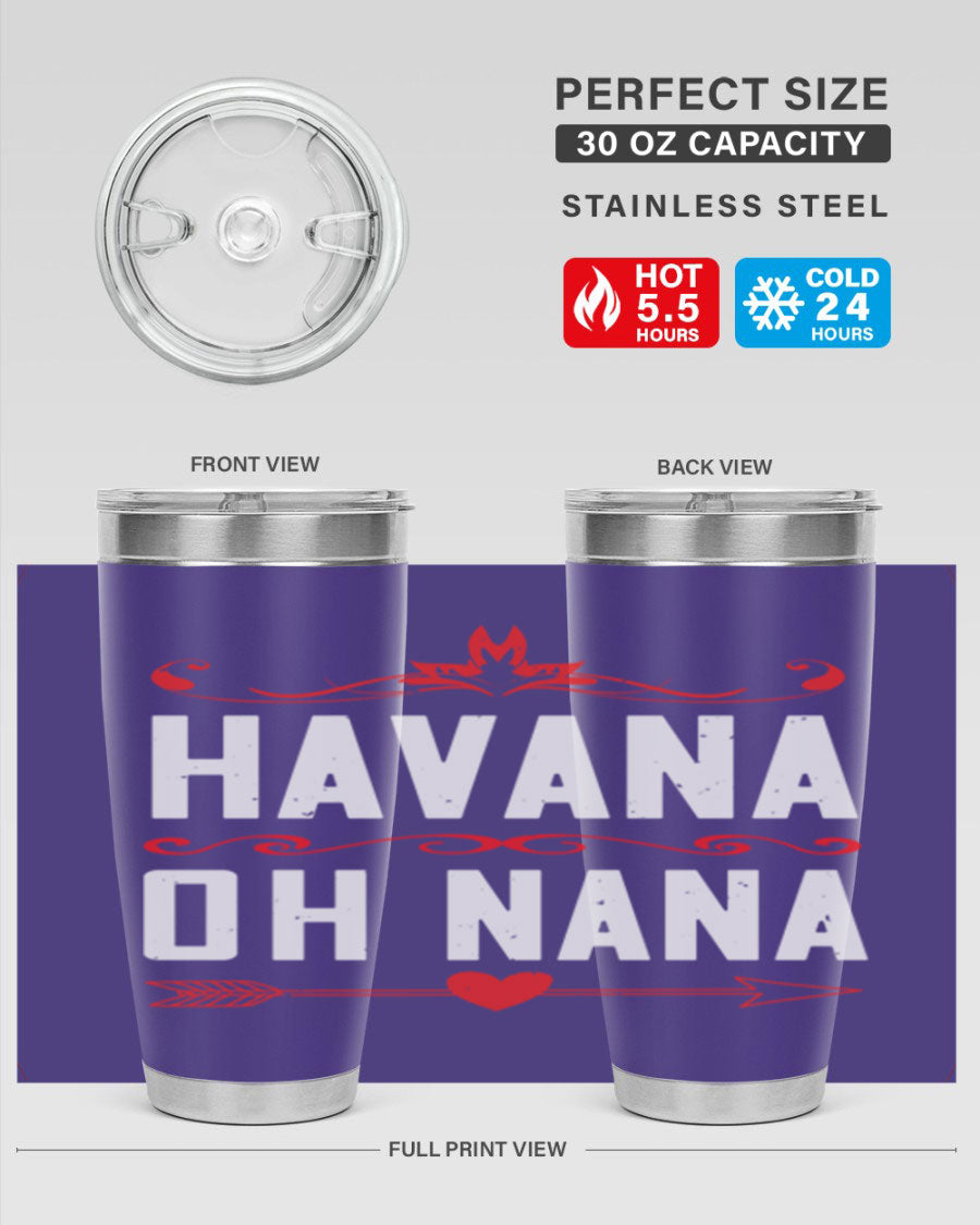 HAVANA oh nana 26# Tumbler, a stylish 20oz stainless steel tumbler with double wall vacuum insulation and a drink-thru lid.