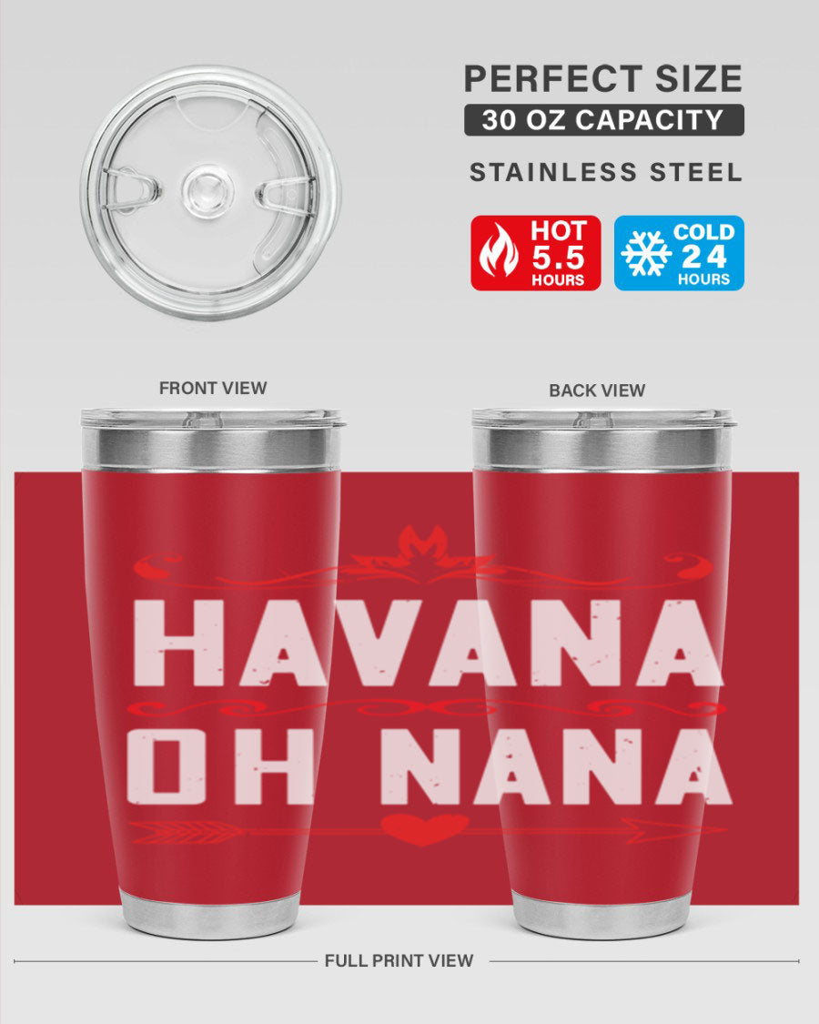 HAVANA oh nana 26# Tumbler, a stylish 20oz stainless steel tumbler with double wall vacuum insulation and a drink-thru lid.