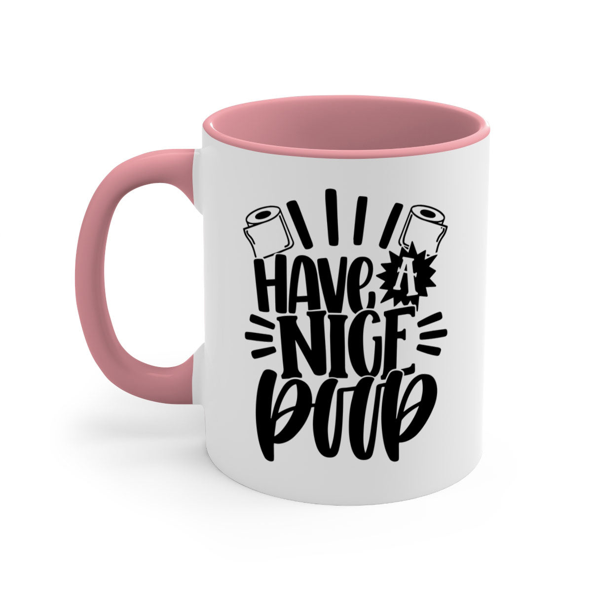 Have a Nice Poop Mug with a glossy finish and colorful handle, available in multiple sizes.