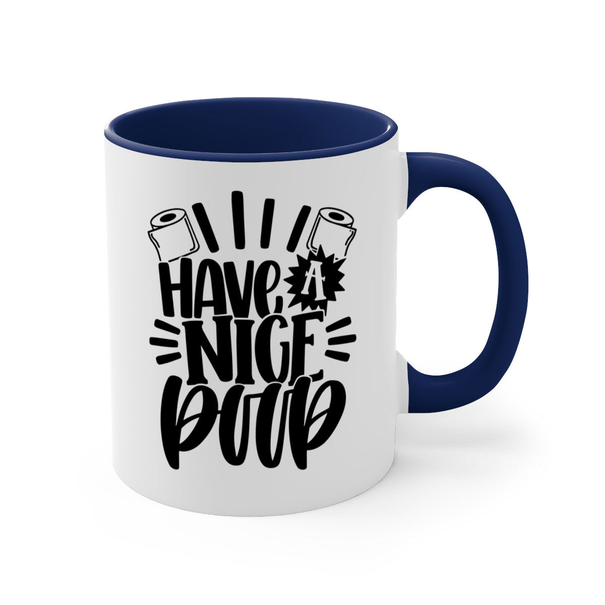 Have a Nice Poop Mug with a glossy finish and colorful handle, available in multiple sizes.