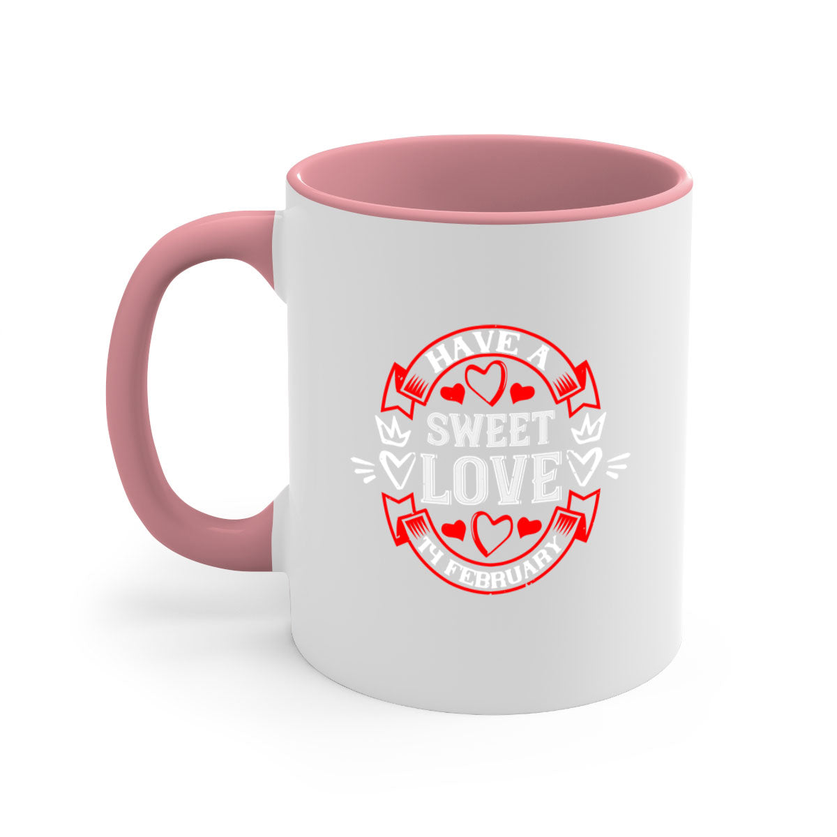 Have a Sweet Love February Mug with two-tone design, colored handle, and glossy finish, perfect for Valentine's Day.