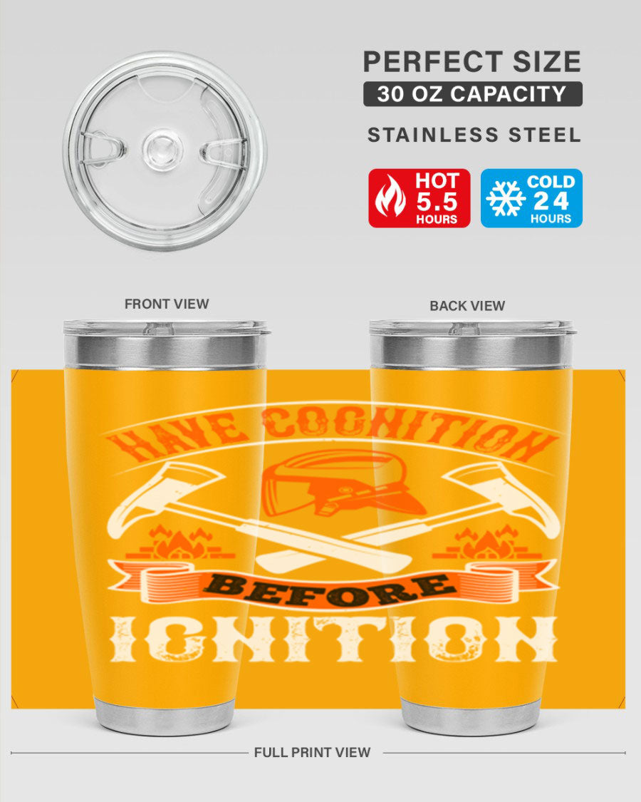 Have Cognition Before Ignition Style 67# tumbler, a double wall vacuum stainless steel drinkware with a sleek design, perfect for hot and cold beverages.
