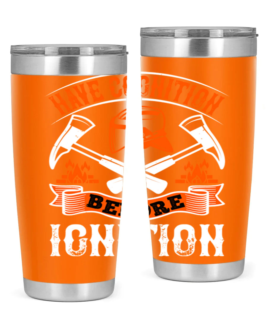 Have Cognition Before Ignition Style 67# tumbler, a double wall vacuum stainless steel drinkware with a sleek design, perfect for hot and cold beverages.