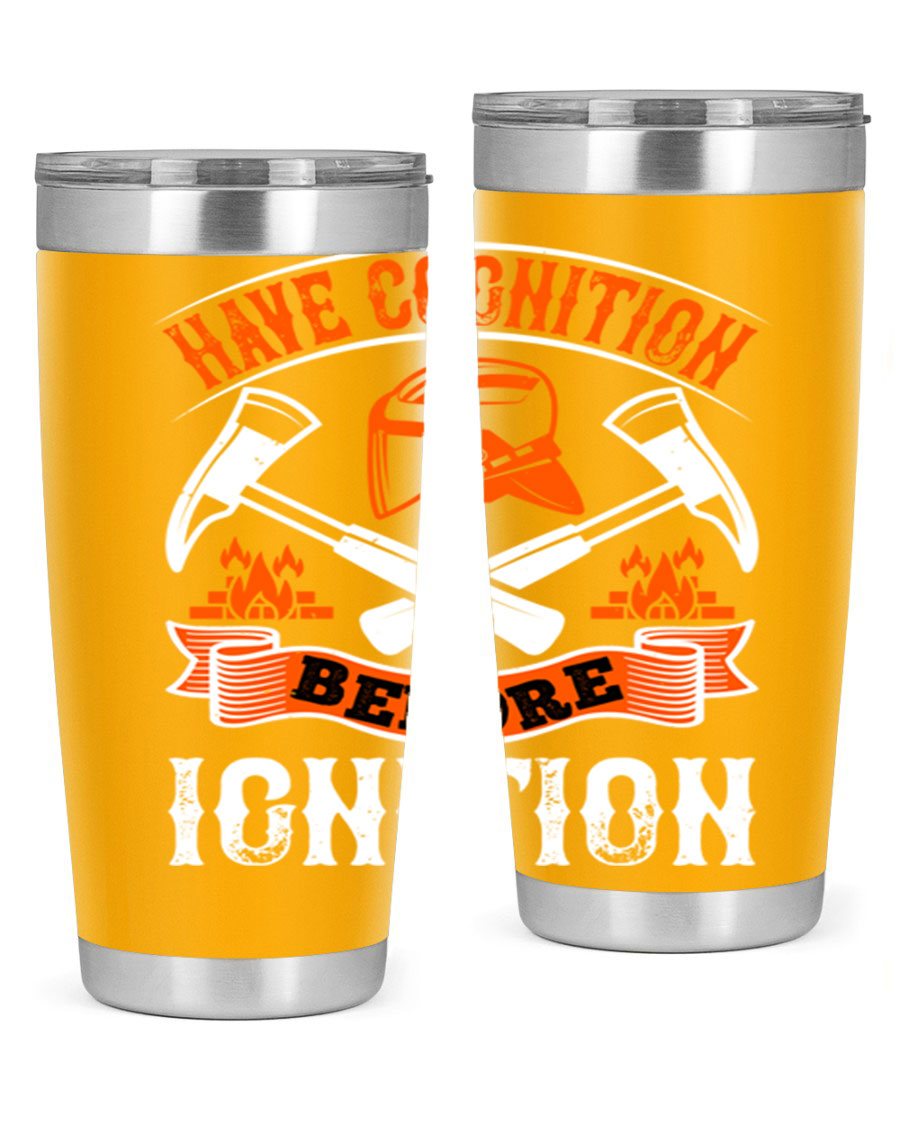 Have Cognition Before Ignition Style 67# tumbler, a double wall vacuum stainless steel drinkware with a sleek design, perfect for hot and cold beverages.