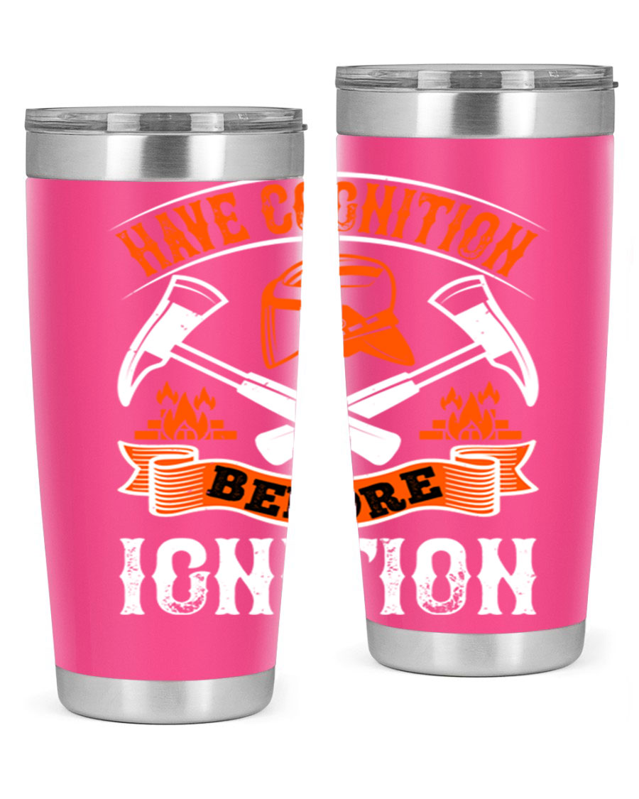 Have Cognition Before Ignition Style 67# tumbler, a double wall vacuum stainless steel drinkware with a sleek design, perfect for hot and cold beverages.