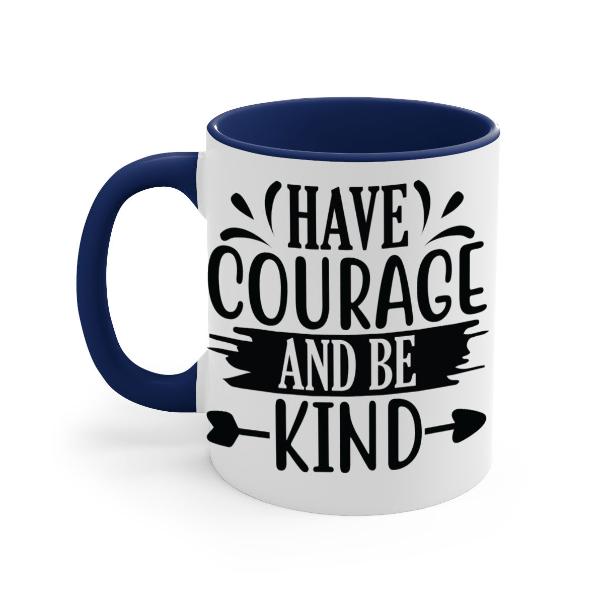Have Courage and Be Kind Mug with colorful handle and glossy finish, available in multiple colors and sizes.