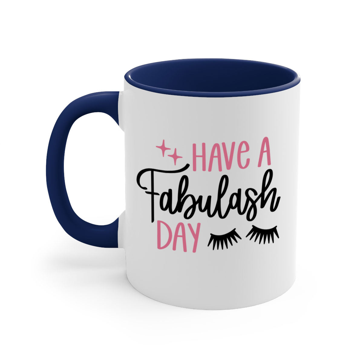 Have Fabulash Day Style 90# Mug with colorful handle and glossy finish, available in multiple colors and sizes.