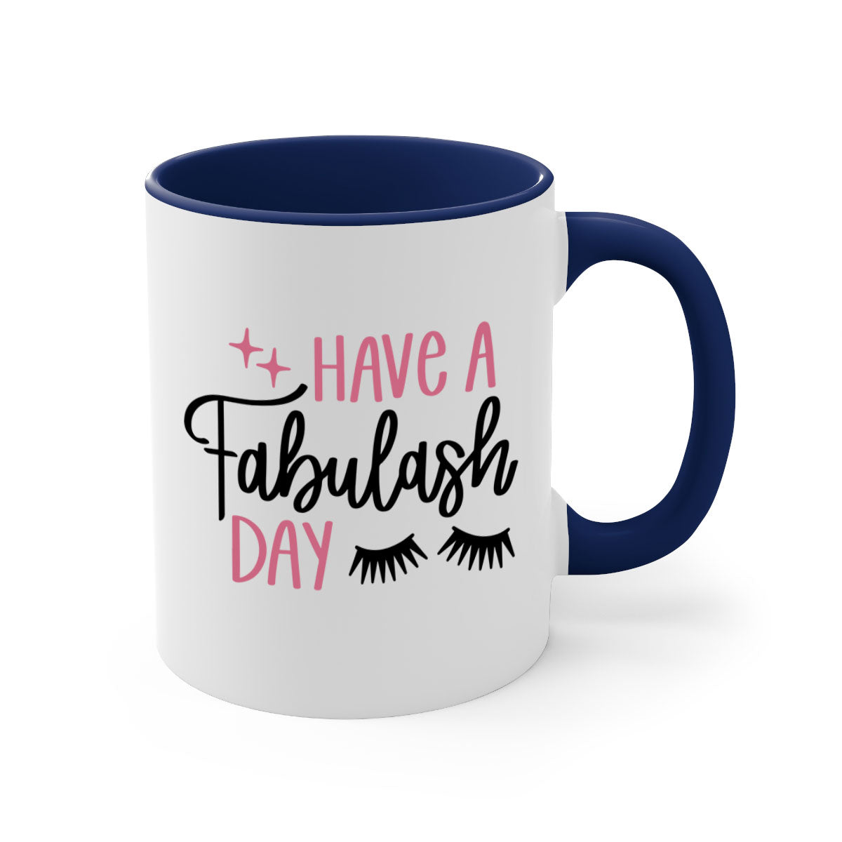 Have Fabulash Day Style 90# Mug with colorful handle and glossy finish, available in multiple colors and sizes.