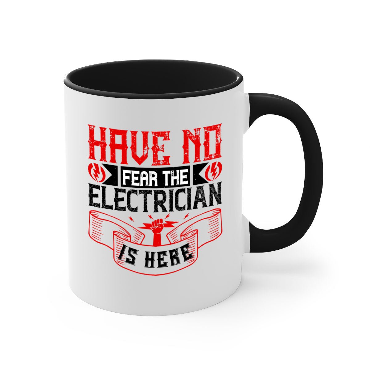 Two-tone ceramic mug with 'Have no fear the electrician is here' design, featuring a colored handle and glossy finish.