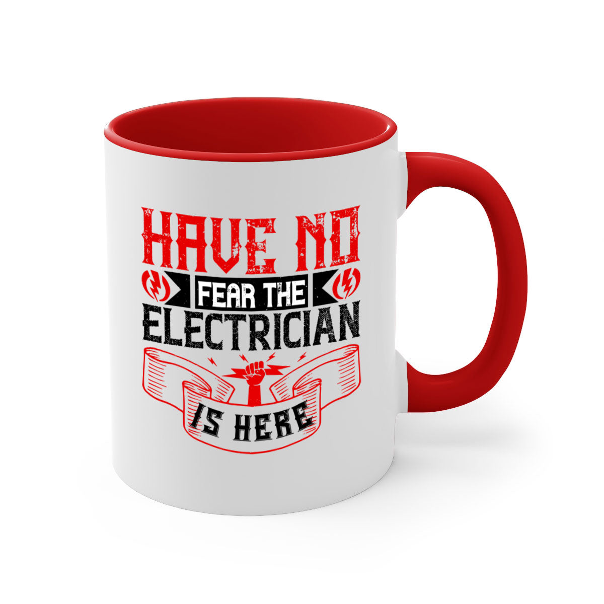 Two-tone ceramic mug with 'Have no fear the electrician is here' design, featuring a colored handle and glossy finish.