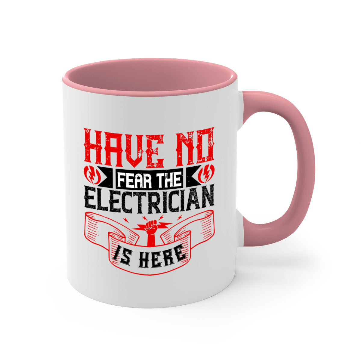 Two-tone ceramic mug with 'Have no fear the electrician is here' design, featuring a colored handle and glossy finish.