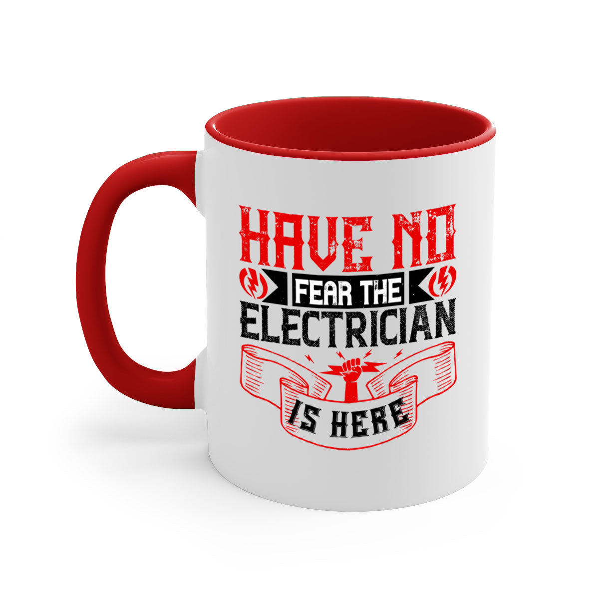 Two-tone ceramic mug with 'Have no fear the electrician is here' design, featuring a colored handle and glossy finish.