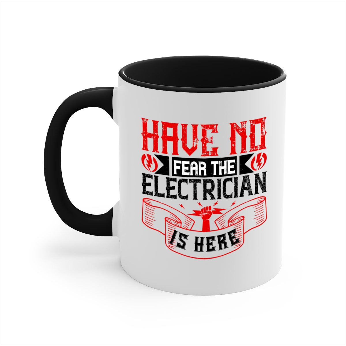 Two-tone ceramic mug with 'Have no fear the electrician is here' design, featuring a colored handle and glossy finish.