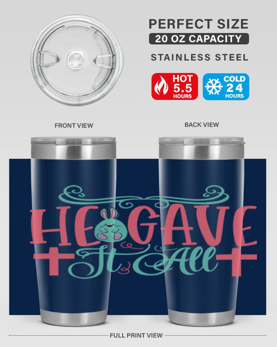 He Gave It All 119# Easter Tumbler featuring double wall vacuum stainless steel design with a colorful Easter-themed print.