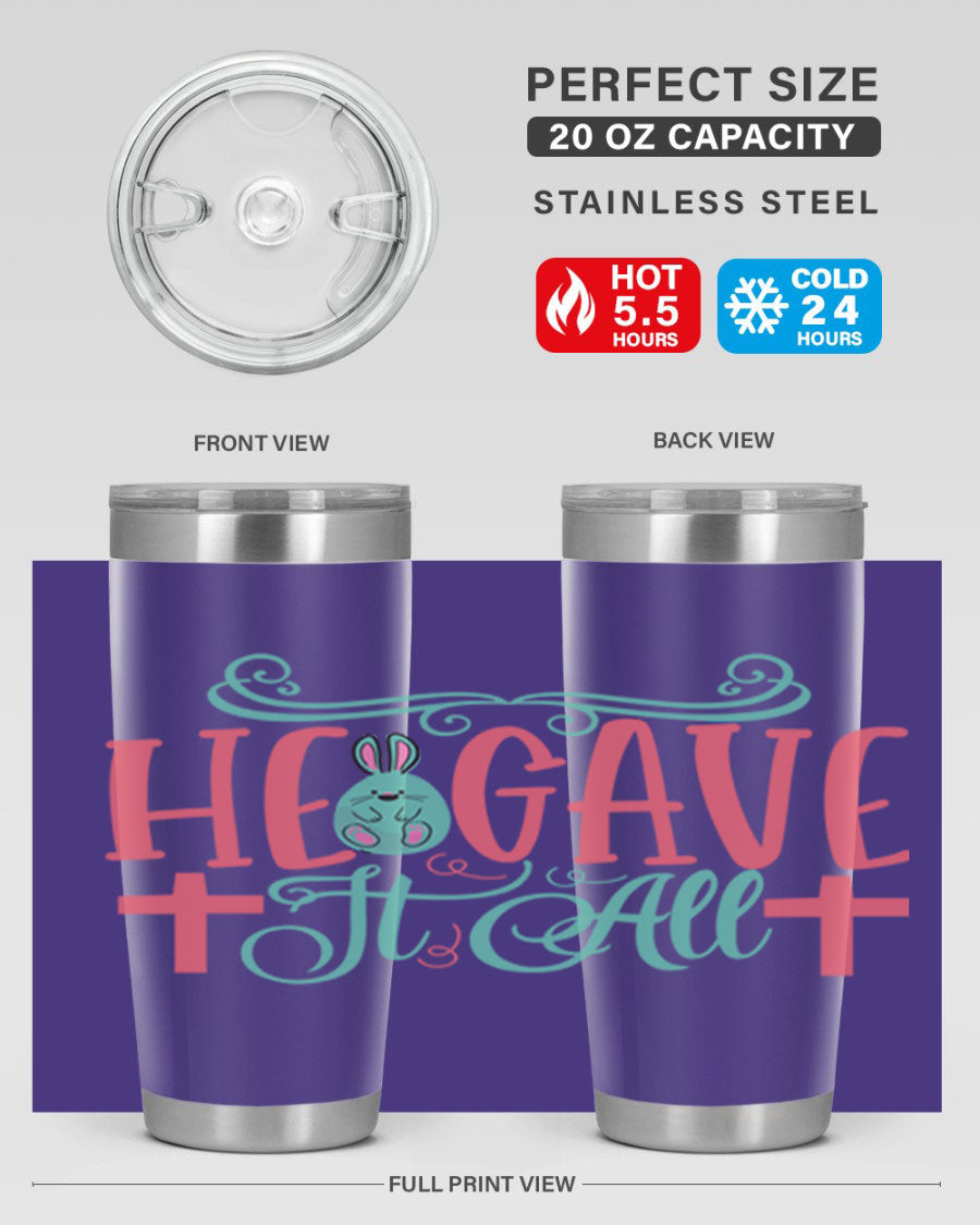 He Gave It All 119# Easter Tumbler featuring double wall vacuum stainless steel design with a colorful Easter-themed print.