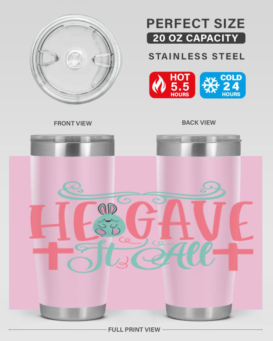 He Gave It All 119# Easter Tumbler featuring double wall vacuum stainless steel design with a colorful Easter-themed print.