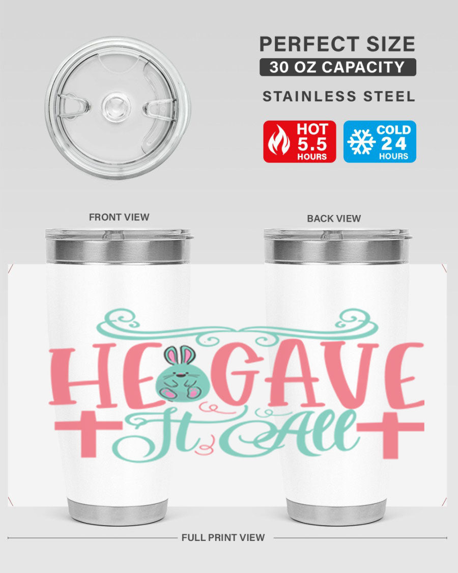 He Gave It All 119# Easter Tumbler featuring double wall vacuum stainless steel design with a colorful Easter-themed print.