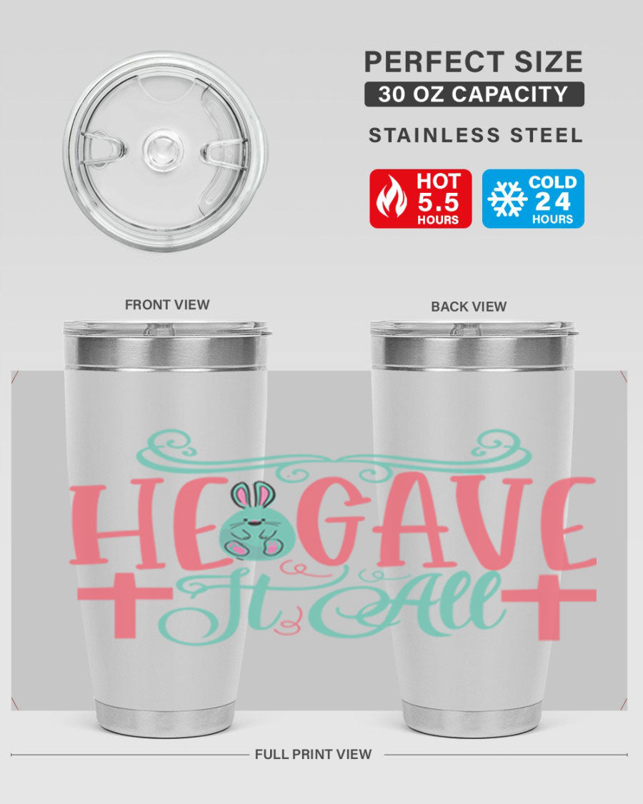 He Gave It All 119# Easter Tumbler featuring double wall vacuum stainless steel design with a colorful Easter-themed print.