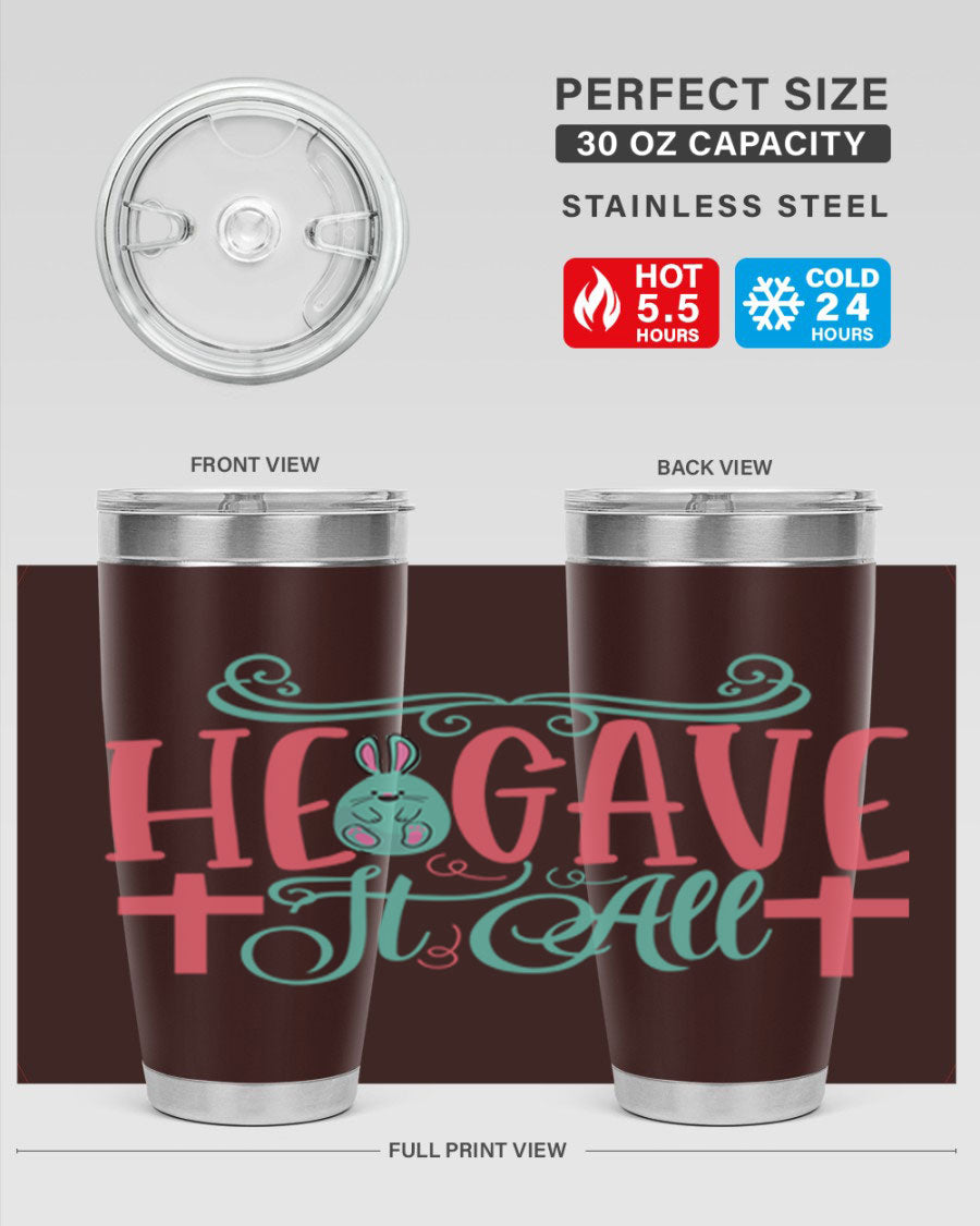 He Gave It All 119# Easter Tumbler featuring double wall vacuum stainless steel design with a colorful Easter-themed print.