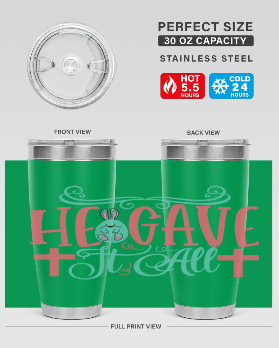 He Gave It All 119# Easter Tumbler featuring double wall vacuum stainless steel design with a colorful Easter-themed print.