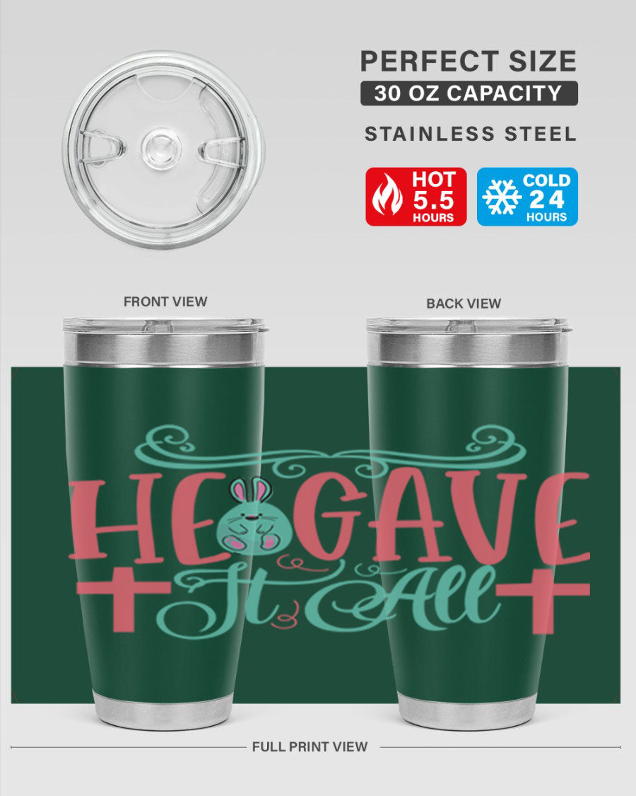 He Gave It All 119# Easter Tumbler featuring double wall vacuum stainless steel design with a colorful Easter-themed print.