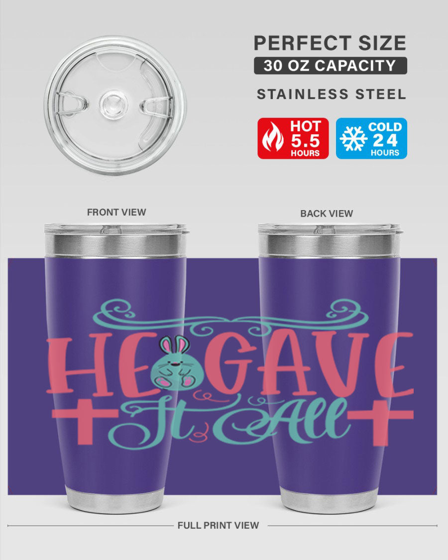 He Gave It All 119# Easter Tumbler featuring double wall vacuum stainless steel design with a colorful Easter-themed print.