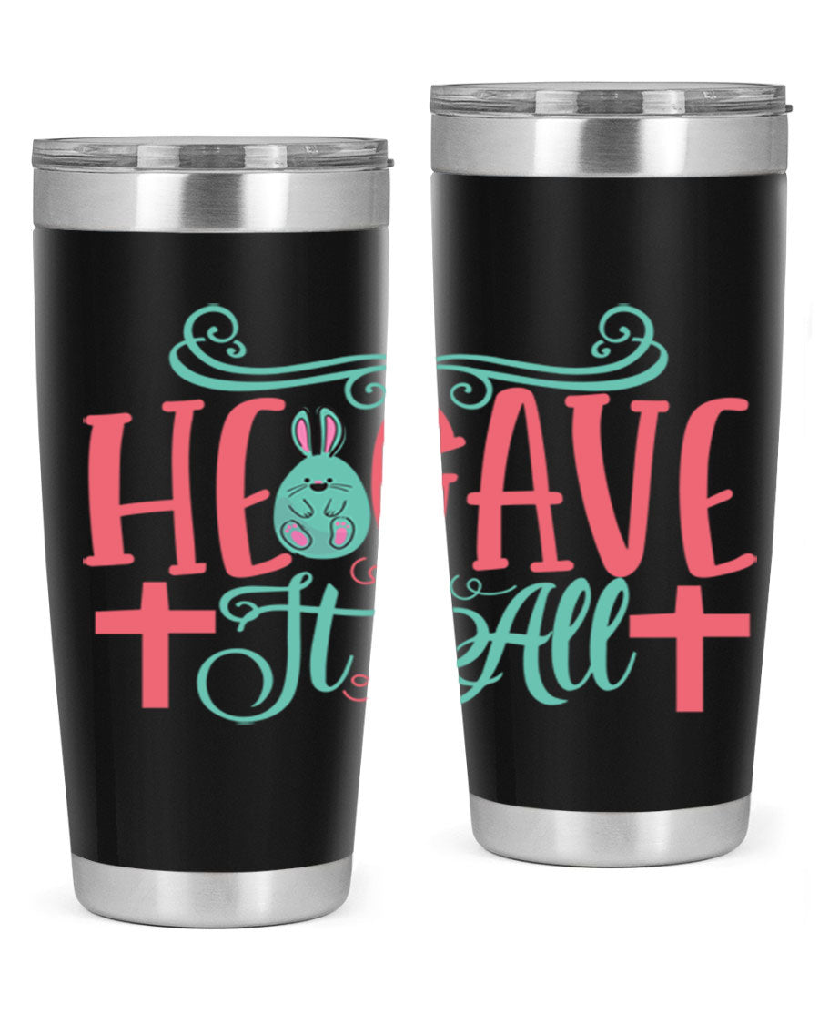 He Gave It All 119# Easter Tumbler featuring double wall vacuum stainless steel design with a colorful Easter-themed print.