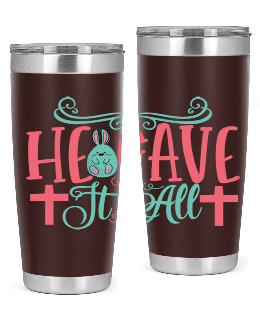 He Gave It All 119# Easter Tumbler featuring double wall vacuum stainless steel design with a colorful Easter-themed print.