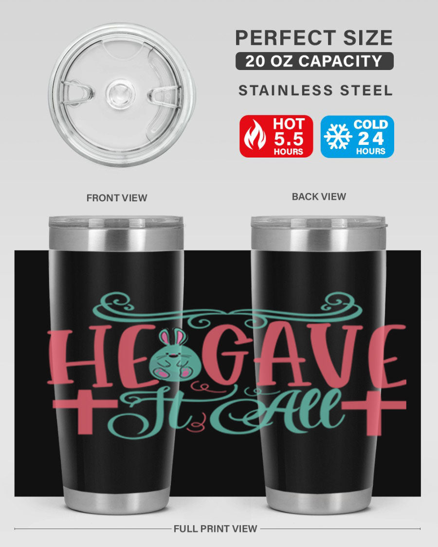 He Gave It All 119# Easter Tumbler featuring double wall vacuum stainless steel design with a colorful Easter-themed print.